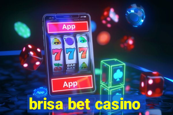 brisa bet casino